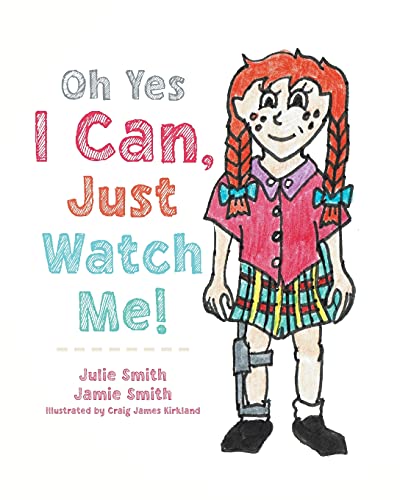 Stock image for Oh Yes I Can, Just Watch Me! for sale by GreatBookPrices
