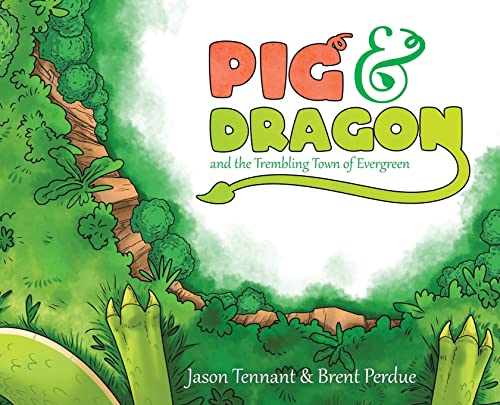 Imagen de archivo de Pig & Dragon: And the Trembling Town of Evergreen a la venta por Books Unplugged