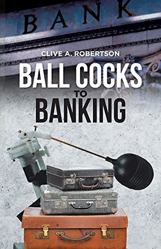 Imagen de archivo de Ball Cocks to Banking a la venta por Lucky's Textbooks
