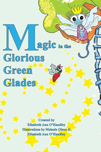 Stock image for Magic in the Glorious Green Glades for sale by GreatBookPrices