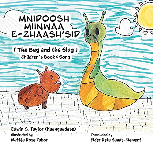 Stock image for Mnidoosh miinwaa E-zhaash'sid: The Bug and the Slug for sale by PlumCircle