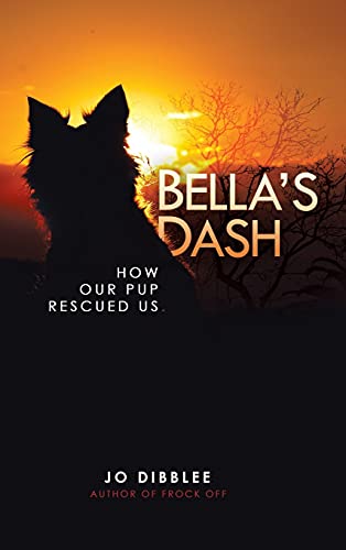 Imagen de archivo de Bella's Dash: How Our Pup Rescued Us a la venta por PlumCircle