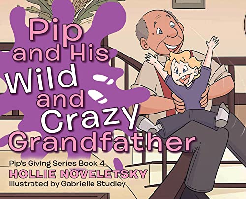 9780228863335: Pip and His Wild and Crazy Grandfather