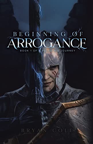 Stock image for Beginning of Arrogance (A Paladin's Journey) for sale by BooksRun