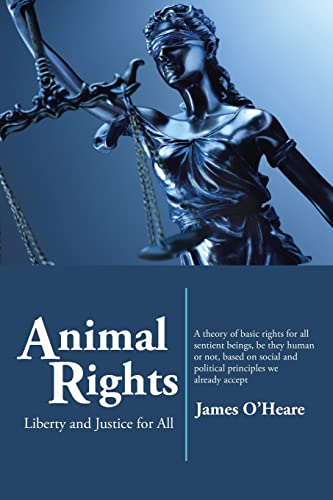 Stock image for Animal Rights: Liberty and Justice for All for sale by GreatBookPrices