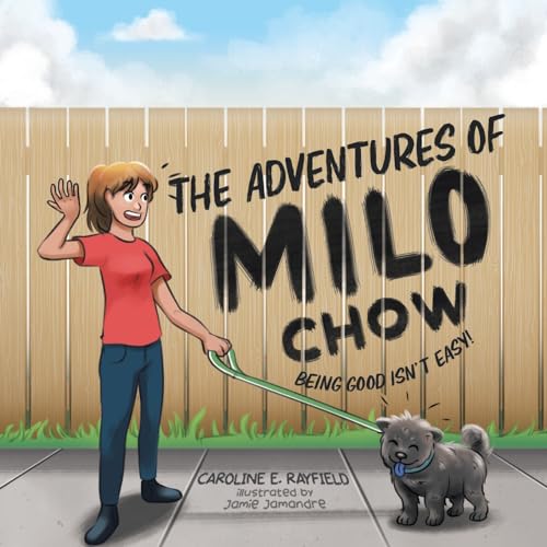 Imagen de archivo de The Adventures of Milo Chow: Being Good Isn't Easy! a la venta por SecondSale