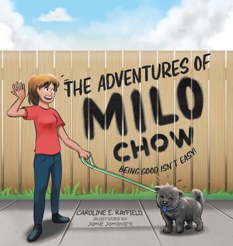 Imagen de archivo de The Adventures of Milo Chow: Being Good Isn't Easy! a la venta por Lucky's Textbooks