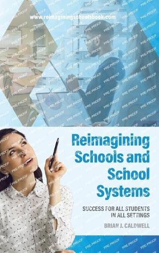 Imagen de archivo de Reimagining Schools and School Systems: Success for All Students in All Settings a la venta por California Books