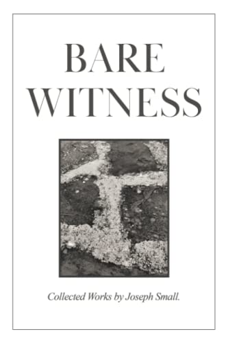 Beispielbild fr Bare Witness: Collected Works zum Verkauf von California Books