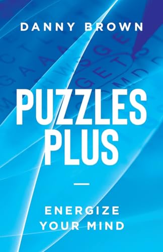 Imagen de archivo de Puzzles Plus: Energize Your Mind a la venta por GF Books, Inc.