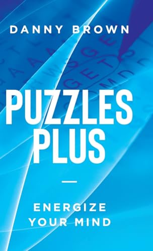 Imagen de archivo de Puzzles Plus: Energize Your Mind a la venta por California Books