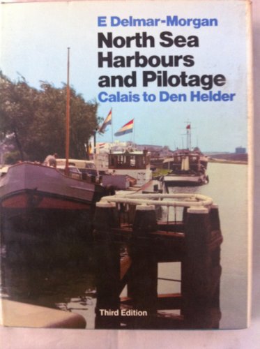 Stock image for North Sea harbours and pilotage: Calais to Den Helder for sale by Wonder Book