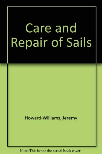 Stock image for CARE AND REPAIR OF SAILS. for sale by Cambridge Rare Books