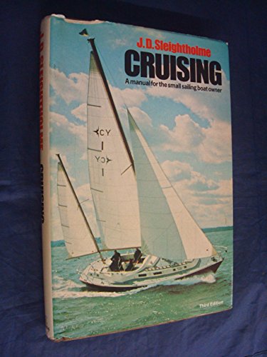 Beispielbild fr Cruising: A manual for the small sailing boat owner zum Verkauf von Reuseabook