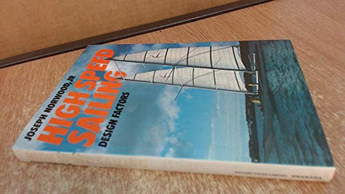 Imagen de archivo de High Speed Sailing : Design Factors a la venta por Simply Read Books