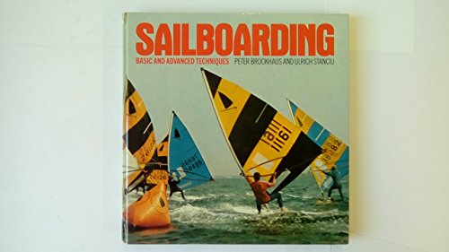 Beispielbild fr SAILBORDING: BASIC AND ADVANCED TECHNIQUES. zum Verkauf von Cambridge Rare Books