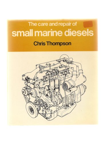 9780229116355: Care and Repair of Small Marine Diesels