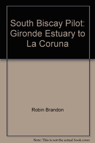 Stock image for South Biscay Pilot: Gironde Estuary to La Coruna for sale by WorldofBooks