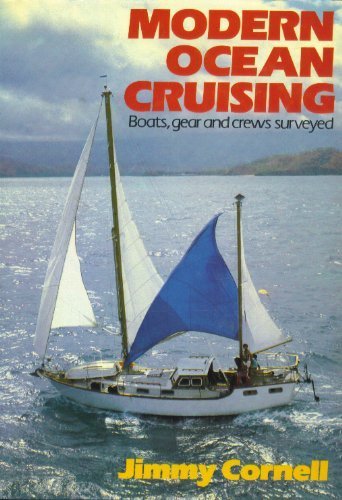 Stock image for Modern Ocean Cruising: Boats, gear and crews surveyed for sale by HPB-Emerald