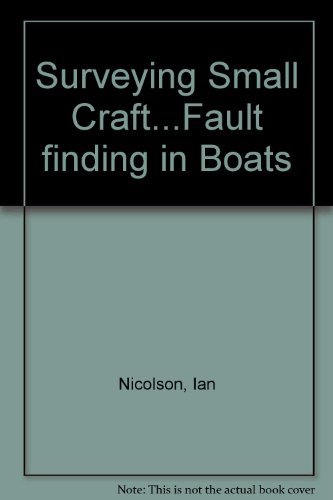 Stock image for Surveying Small Craft.Fault finding in Boats for sale by WorldofBooks