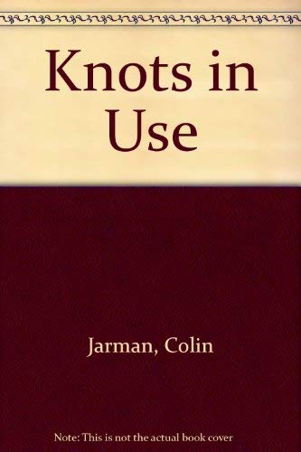 Imagen de archivo de Knots in Use a la venta por Simply Read Books