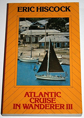 Imagen de archivo de Atlantic Cruise in Wanderer III a la venta por Better World Books