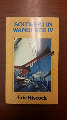 Stock image for Sou' West in "Wanderer IV" for sale by WorldofBooks