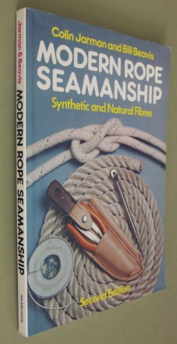 Stock image for Modern Rope Seamanship: Synthetic and Natural Fibres for sale by Jt,s junk box