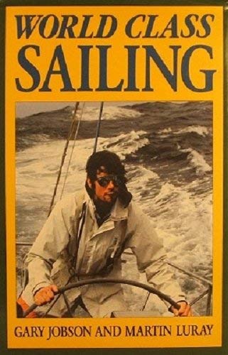 Stock image for World Class Sailing for sale by Better World Books: West