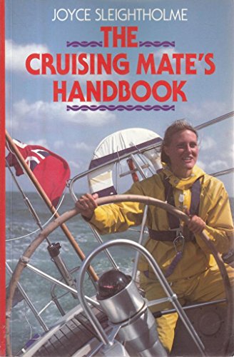 Beispielbild fr The Cruising Mate's Handbook: A Guide to Good Crewing zum Verkauf von WorldofBooks