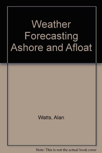 Weather Forecasting Ashore and Afloat (9780229644827) by Alan James Watts