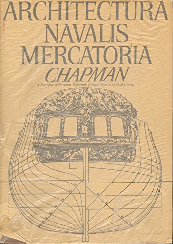 Beispielbild fr Architectura Navalis Mercatoria. A Facsimile of the Classic Eighteenth Century Treatise on Shipbuilding zum Verkauf von Antiquariaat Schot