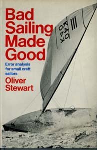 Bad Sailing Made Good (9780229986385) by Oliver Stewart