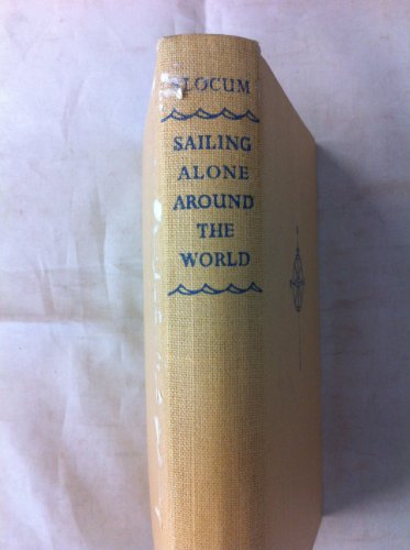 Sailing Alone Around the World - Slocum, Joshua