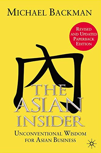 Imagen de archivo de The Asian Insider : Unconventional Wisdom for Asian Business a la venta por Better World Books