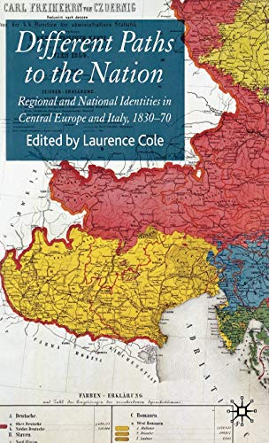 Stock image for Different Paths to the Nation: Regional and National Identities in Central Europe and Italy, 1830-70 for sale by Phatpocket Limited