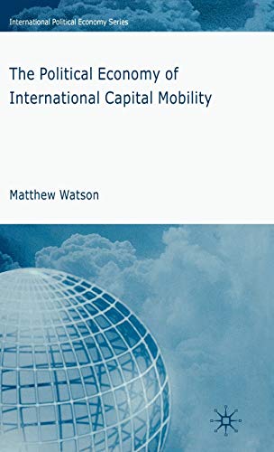Beispielbild fr The Political Economy of International Capital Mobility (International Political Economy Series) zum Verkauf von BooksRun