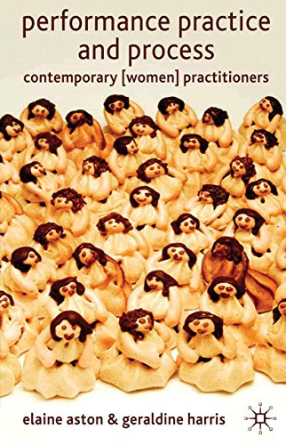 9780230001558: Performance Practice and Process: Contemporary (Women) Practitioners