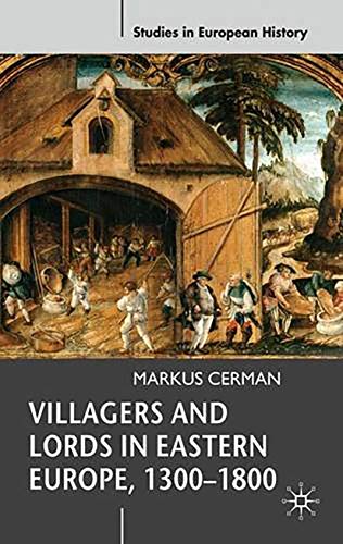 Stock image for Villagers and Lords in Eastern Europe, 1300-1800 (Studies in European History, 31) for sale by Book House in Dinkytown, IOBA