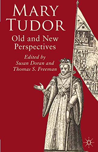 Beispielbild fr Mary Tudor: Old and New Perspectives zum Verkauf von WorldofBooks