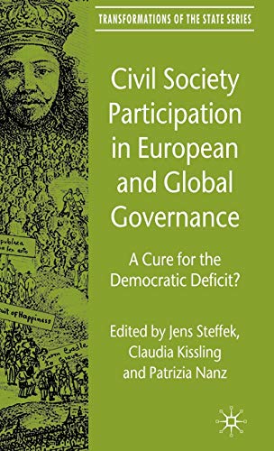 Civil Society Participation in European and Global Governance: A Cure for the Democratic Deficit?...