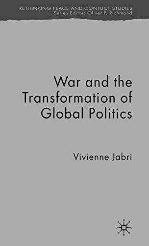 Imagen de archivo de War and the Transformation of Global Politics (Rethinking Peace and Conflict Studies) a la venta por Bestsellersuk