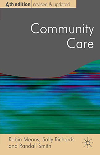 Community Care: Policy and Practice (Public Policy and Politics, 19) (9780230006744) by Means, Robin