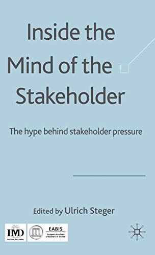 Stock image for Inside the Mind of the Stakeholder : The Hype Behind Stakeholder Pressure for sale by Better World Books