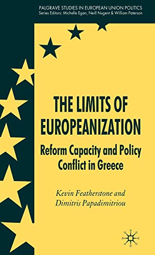 Imagen de archivo de The Limits of Europeanization: Reform Capacity and Policy Conflict in Greece (Palgrave Studies in European Union Politics) a la venta por Orbiting Books