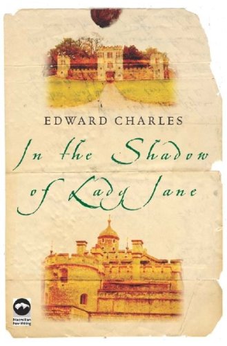 In the Shadow of Lady Jane (9780230007376) by Edward Charles