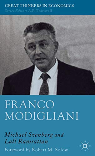 Beispielbild fr Franco Modigliani: A Mind That Never Rests (Great Thinkers in Economics) zum Verkauf von killarneybooks