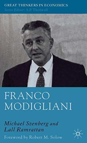 Imagen de archivo de Franco Modigliani: A Mind That Never Rests (Great Thinkers in Economics) a la venta por killarneybooks