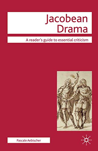 Beispielbild fr Jacobean Drama (Readers' Guides to Essential Criticism, 7) zum Verkauf von MusicMagpie