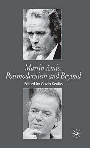 9780230008304: Martin Amis: Postmodernism and Beyond